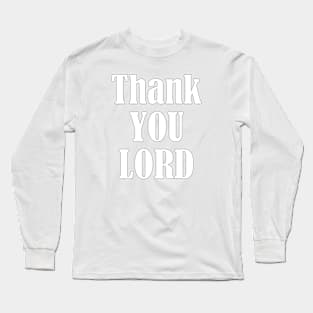 THANK YOU, LORD, Long Sleeve T-Shirt